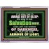 OUR SALVATION IS NEARER PUT ON THE ARMOUR OF LIGHT  Church Acrylic Frame  GWAMBASSADOR10404  "48x32"