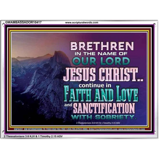 CONTINUE IN FAITH LOVE AND SANCTIFICATION WITH SOBRIETY  Unique Scriptural Acrylic Frame  GWAMBASSADOR10417  