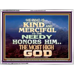 KINDNESS AND MERCIFUL TO THE NEEDY HONOURS THE LORD  Ultimate Power Acrylic Frame  GWAMBASSADOR10428  "48x32"