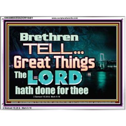 THE LORD DOETH GREAT THINGS  Bible Verse Acrylic Frame  GWAMBASSADOR10481  "48x32"
