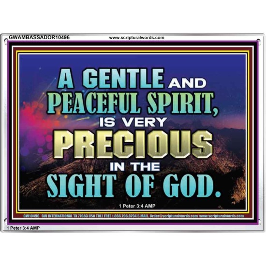 GENTLE AND PEACEFUL SPIRIT VERY PRECIOUS IN GOD SIGHT  Bible Verses to Encourage  Acrylic Frame  GWAMBASSADOR10496  