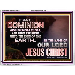 HAVE EVERLASTING DOMINION  Scripture Art Prints  GWAMBASSADOR10509  "48x32"