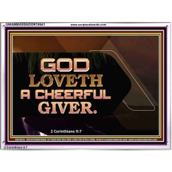 GOD LOVETH A CHEERFUL GIVER  Christian Paintings  GWAMBASSADOR10541  "48x32"