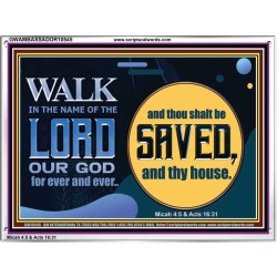 WALK IN THE NAME OF THE LORD JEHOVAH  Christian Art Acrylic Frame  GWAMBASSADOR10545  "48x32"