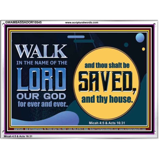 WALK IN THE NAME OF THE LORD JEHOVAH  Christian Art Acrylic Frame  GWAMBASSADOR10545  