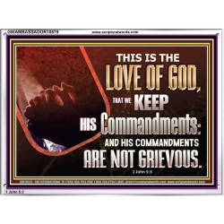 THE LOVE OF GOD IS TO KEEP HIS COMMANDMENTS  Christian Art Acrylic Frame  GWAMBASSADOR10579  "48x32"