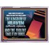 THE KINGDOM OF HEAVEN SUFFERETH VIOLENCE AND THE VIOLENT TAKE IT BY FORCE  Christian Quote Acrylic Frame  GWAMBASSADOR10597  "48x32"