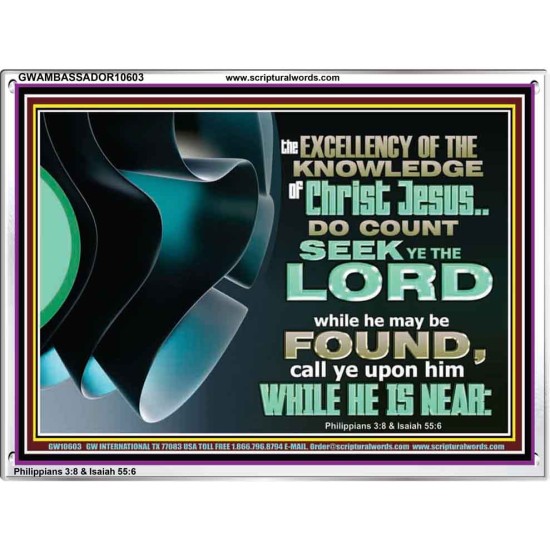 SEEK YE THE LORD WHILE HE MAY BE FOUND  Unique Scriptural ArtWork  GWAMBASSADOR10603  