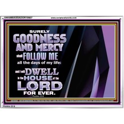 SURELY GOODNESS AND MERCY SHALL FOLLOW ME  Custom Wall Scripture Art  GWAMBASSADOR10607  "48x32"