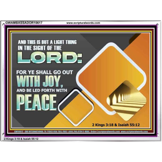 GO OUT WITH JOY AND BE LED FORTH WITH PEACE  Custom Inspiration Bible Verse Acrylic Frame  GWAMBASSADOR10617  