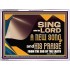 SING UNTO THE LORD A NEW SONG AND HIS PRAISE  Bible Verse for Home Acrylic Frame  GWAMBASSADOR10623  "48x32"
