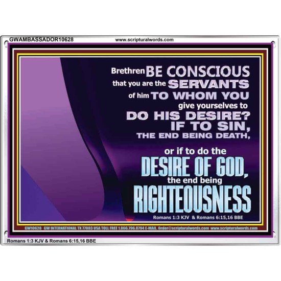 DOING THE DESIRE OF GOD LEADS TO RIGHTEOUSNESS  Bible Verse Acrylic Frame Art  GWAMBASSADOR10628  