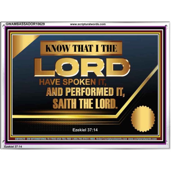 THE LORD HAVE SPOKEN IT AND PERFORMED IT  Inspirational Bible Verse Acrylic Frame  GWAMBASSADOR10629  