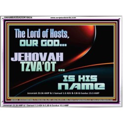 THE LORD OF HOSTS JEHOVAH TZVA'OT IS HIS NAME  Bible Verse for Home Acrylic Frame  GWAMBASSADOR10634  "48x32"
