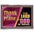 THANK AND PRAISE THE LORD GOD  Unique Scriptural Acrylic Frame  GWAMBASSADOR10654  "48x32"