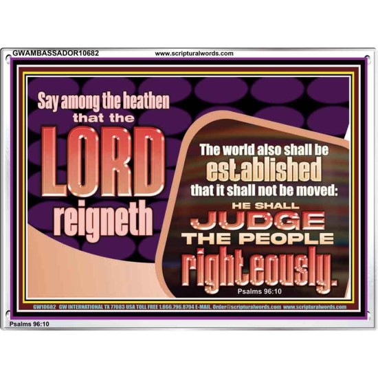 THE LORD IS A DEPENDABLE RIGHTEOUS JUDGE VERY FAITHFUL GOD  Unique Power Bible Acrylic Frame  GWAMBASSADOR10682  