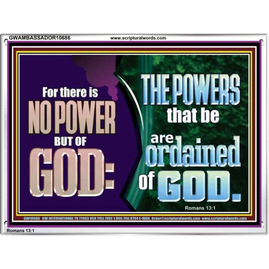 THERE IS NO POWER BUT OF GOD THE POWERS THAT BE ARE ORDAINED OF GOD  Church Acrylic Frame  GWAMBASSADOR10686  