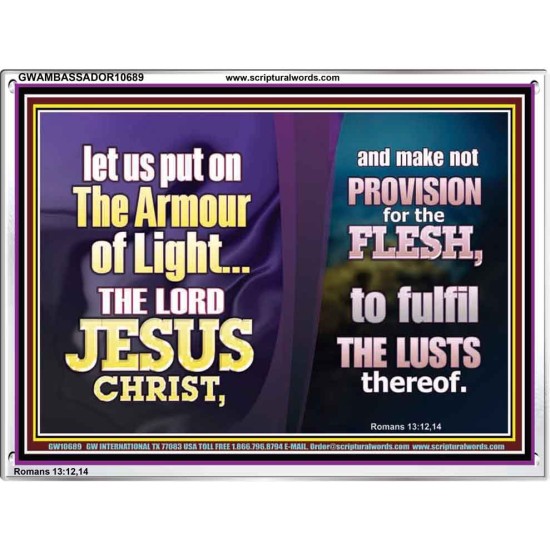 THE ARMOUR OF LIGHT OUR LORD JESUS CHRIST  Ultimate Inspirational Wall Art Acrylic Frame  GWAMBASSADOR10689  