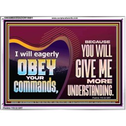 EAGERLY OBEY COMMANDMENT OF THE LORD  Unique Power Bible Acrylic Frame  GWAMBASSADOR10691  "48x32"