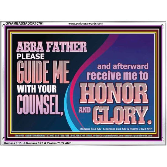 ABBA FATHER PLEASE GUIDE US WITH YOUR COUNSEL  Ultimate Inspirational Wall Art  Acrylic Frame  GWAMBASSADOR10701  