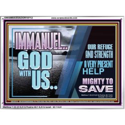 IMMANUEL..GOD WITH US MIGHTY TO SAVE  Unique Power Bible Acrylic Frame  GWAMBASSADOR10712  "48x32"