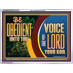 BE OBEDIENT UNTO THE VOICE OF THE LORD OUR GOD  Bible Verse Art Prints  GWAMBASSADOR10726  "48x32"