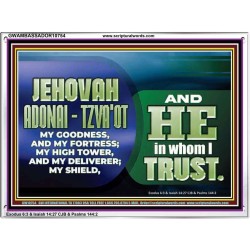 JEHOVAI ADONAI - TZVA'OT OUR GOODNESS FORTRESS HIGH TOWER DELIVERER AND SHIELD  Christian Quote Acrylic Frame  GWAMBASSADOR10754  "48x32"