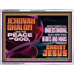 JEHOVAH SHALOM THE PEACE OF GOD KEEP YOUR HEARTS AND MINDS  Bible Verse Wall Art Acrylic Frame  GWAMBASSADOR10782  "48x32"