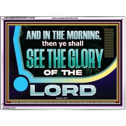 YOU SHALL SEE THE GLORY OF GOD IN THE MORNING  Ultimate Power Picture  GWAMBASSADOR11747B  "48x32"