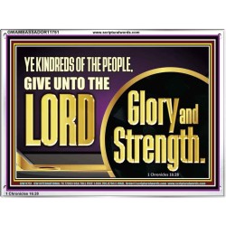 GIVE UNTO THE LORD GLORY AND STRENGTH  Sanctuary Wall Picture Acrylic Frame  GWAMBASSADOR11751  "48x32"