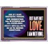 WITHOUT LOVE A VESSEL IS NOTHING  Righteous Living Christian Acrylic Frame  GWAMBASSADOR11765  "48x32"