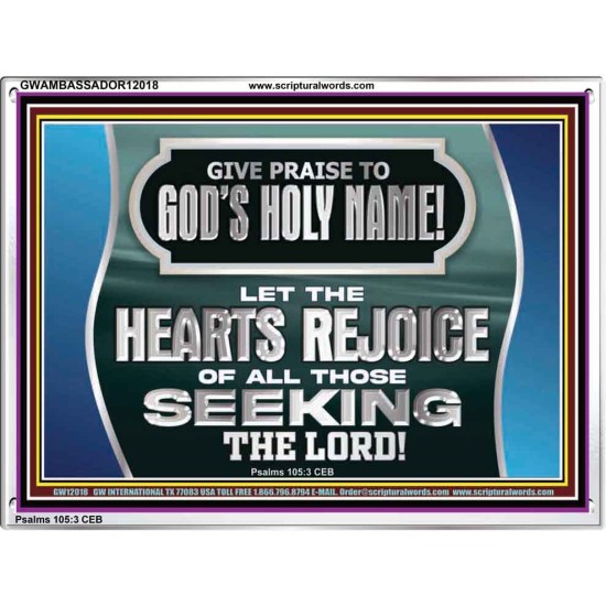 GIVE PRAISE TO GOD'S HOLY NAME  Unique Scriptural Picture  GWAMBASSADOR12018  