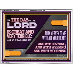THE DAY OF THE LORD IS GREAT AND VERY TERRIBLE REPENT IMMEDIATELY  Ultimate Power Acrylic Frame  GWAMBASSADOR12029  "48x32"