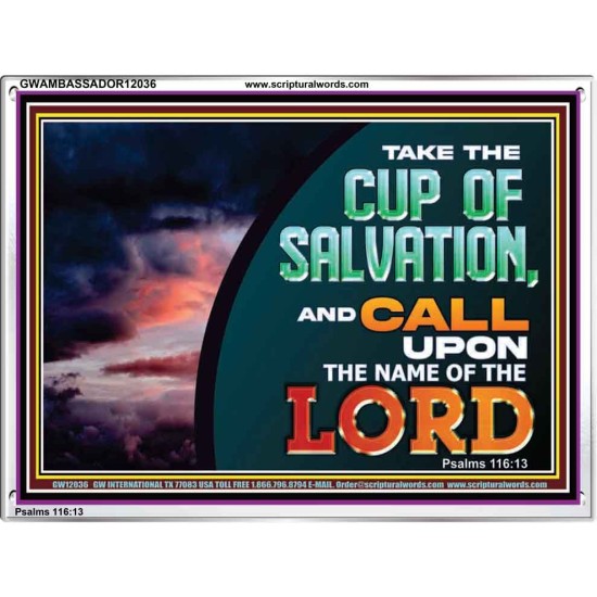 TAKE THE CUP OF SALVATION  Unique Scriptural Picture  GWAMBASSADOR12036  