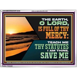 THE EARTH O LORD IS FULL OF THY MERCY TEACH ME THY STATUTES  Righteous Living Christian Acrylic Frame  GWAMBASSADOR12039  "48x32"