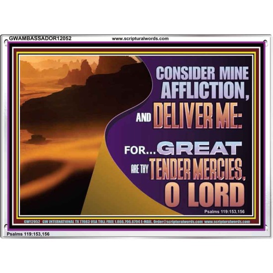 CONSIDER MINE AFFLICTION O LORD  Christian Artwork Glass Acrylic Frame  GWAMBASSADOR12052  