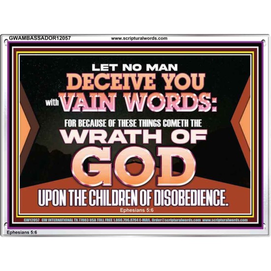 LET NO MAN DECEIVE YOU WITH VAIN WORDS  Scripture Art Work Acrylic Frame  GWAMBASSADOR12057  