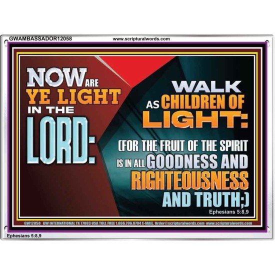 WALK AS CHILDREN OF LIGHT  Christian Artwork Acrylic Frame  GWAMBASSADOR12058  