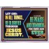 LET GOD IN ALL THINGS BE GLORIFIED THROUGH JESUS CHRIST  Christian Wall Décor  GWAMBASSADOR12070  "48x32"