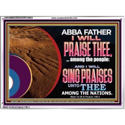 ABBA FATHER I WILL PRAISE THEE AMONG THE PEOPLE  Contemporary Christian Art Acrylic Frame  GWAMBASSADOR12083  