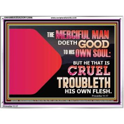 THE MERCIFUL MAN DOETH GOOD TO HIS OWN SOUL  Scriptural Wall Art  GWAMBASSADOR12096  "48x32"