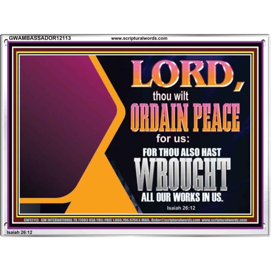 THE LORD WILL ORDAIN PEACE FOR US  Large Wall Accents & Wall Acrylic Frame  GWAMBASSADOR12113  