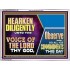 HEARKEN DILIGENTLY UNTO THE VOICE OF THE LORD THY GOD  Custom Wall Scriptural Art  GWAMBASSADOR12126  "48x32"