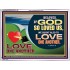 GOD LOVES US WE OUGHT ALSO TO LOVE ONE ANOTHER  Unique Scriptural ArtWork  GWAMBASSADOR12128  "48x32"