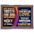 MY SOUL THIRSTETH FOR GOD THE LIVING GOD HAVE MERCY ON ME  Custom Christian Artwork Acrylic Frame  GWAMBASSADOR12135  "48x32"