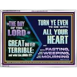 THE DAY OF THE LORD IS GREAT AND VERY TERRIBLE REPENT IMMEDIATELY  Custom Inspiration Scriptural Art Acrylic Frame  GWAMBASSADOR12145  "48x32"