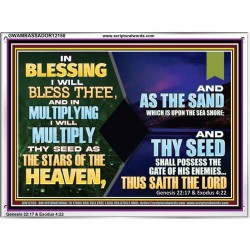 IN BLESSING I WILL BLESS THEE  Unique Bible Verse Acrylic Frame  GWAMBASSADOR12150  "48x32"