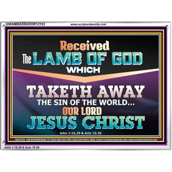 RECEIVED THE LAMB OF GOD OUR LORD JESUS CHRIST  Art & Décor Acrylic Frame  GWAMBASSADOR12153  