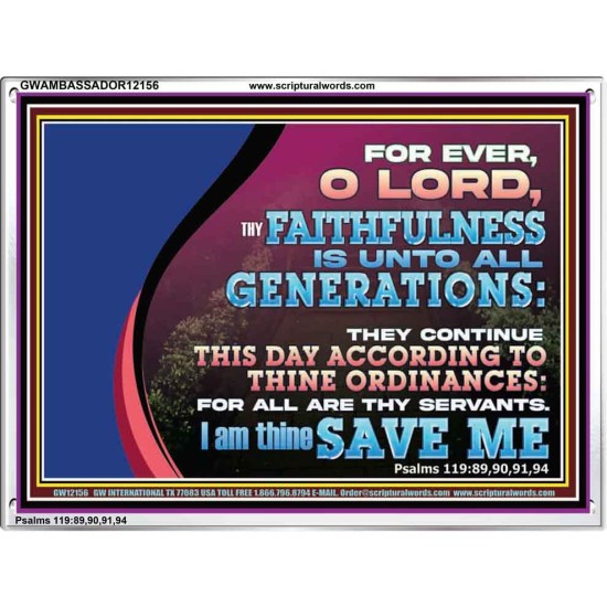 THY FAITHFULNESS IS UNTO ALL GENERATIONS O LORD  Bible Verse for Home Acrylic Frame  GWAMBASSADOR12156  