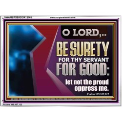 LET NOT THE PROUD OPPRESS ME  Custom Acrylic Frame   GWAMBASSADOR12160  "48x32"